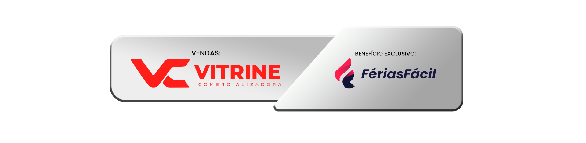Vendas: Vitrine Comercializadora — Benefício exclusivo: FériasFácil